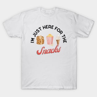 I'm just here for the snacks T-Shirt